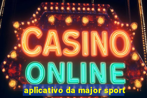 aplicativo da major sport